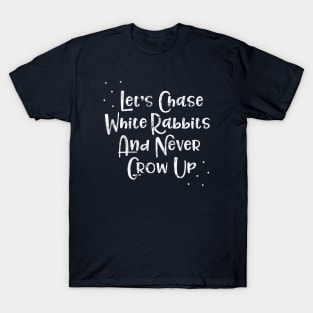 Never Grow Up T-Shirt